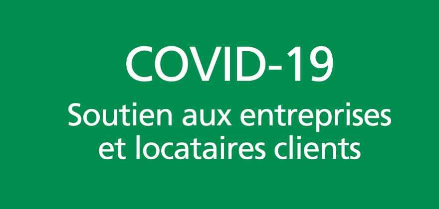 COVID-19 : dispositif de soutien destiné aux entreprises et locataires clients